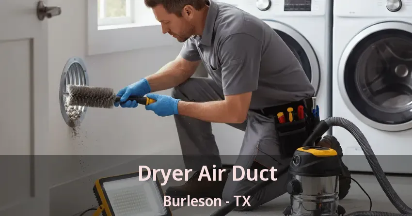 Dryer Air Duct Burleson - TX