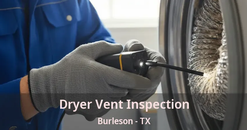 Dryer Vent Inspection Burleson - TX