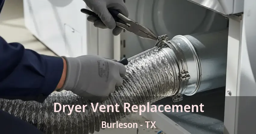 Dryer Vent Replacement Burleson - TX