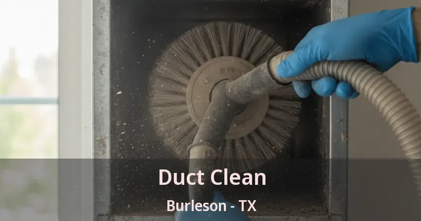 Duct Clean Burleson - TX