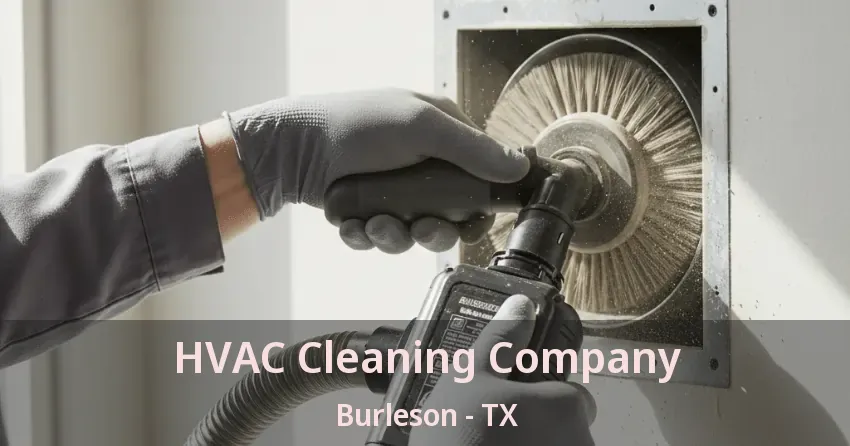 HVAC Cleaning Company Burleson - TX